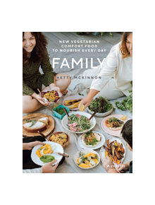 Family: New Vegetarian Comfort Food to Nourish Every Day - 9783791385426