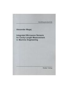 Integrated Microwave Sensors for Cavity-length Measurement in Machine Engineering - 9783832200039