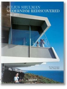 Julius Shulman - Modernism Rediscovered
