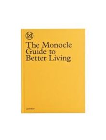 The Monocle Guide to Better Living - 9783899554908