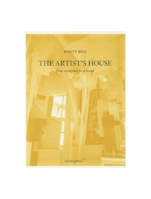 Kirsty Bell - the Artist's House - 9783943365306