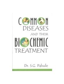 Common Diseases and Their Biochemic Treatment - 9788170215530