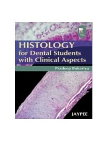 Histology for Dental Students with Clinical Aspects - 9788184483994