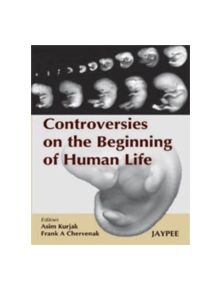 Controversies on the Beginning of Human Life - 9788184484281