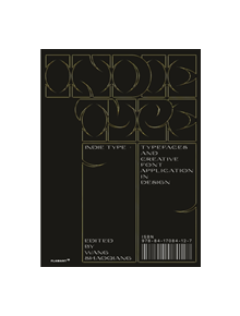 Indie Type: Typefaces and Creative Font Application in Design - 9788417084127