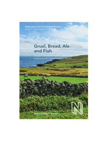 Gruel, Bread, Ale and Fish - 9788776023645