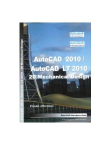 AutoCAD 2010 2D Mechanical Design - 9788792268648