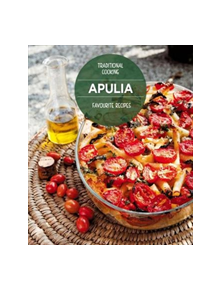 Apulia - Favourite recipes - 9788895218304