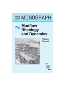 Mudflow Rheology and Dynamics - 9789054106937