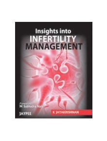 Insights into Infertility Management - 9789350255186