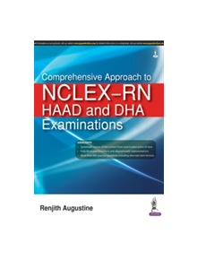 Comprehensive Approach to NCLEX-RN, HAAD and DHA Examinations - 9789386150660