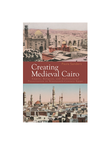 Creating Medieval Cairo - 9789774160950