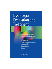 Dysphagia Evaluation and Treatment - 9789811352980