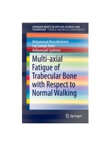 Multi-Axial Fatigue of Trabecular Bone with Respect to Normal Walking - 9789812876201
