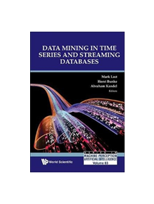 Data Mining In Time Series And Streaming Databases - 9789813228030