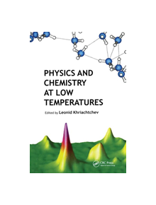 Physics and Chemistry at Low Temperatures - 9789814267519