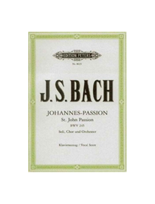 ST JOHN PASSION BWV 245 VOCAL SCORE - 9790014069506