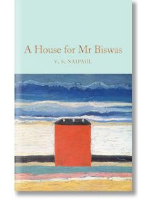 Корицата на книгата "Къща за г-н Бисвас" (Macmillan Collector's Library), на която е нарисувана семпла червена къща със син покрив на фона на абстрактен, цветен пейзаж от небе и поля.