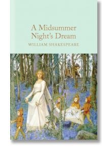На корицата на "Сън в лятна нощ" (Macmillan Collector's Library) е изобразена жена в бяла рокля, която върви през гора, заобиколена от облечени в оранжево приказни фигури - идеално класическо издание за подарък.