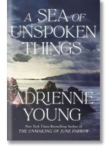 A Sea of Unspoken Things - Adrienne Young - Жена, Мъж - Quercus Publishing - 9781529433678