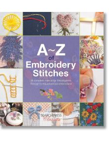 A-Z of Embroidery Stitches - Колектив - Жена - Search Press - 9781782211617
