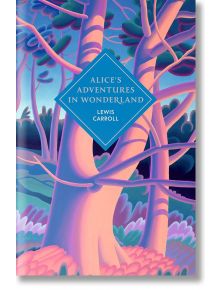 Корица на книгата "Приключенията на Алиса в Страната на чудесата" (Vintage Collector's Classics) с цветна, стилизирана горска сцена с розови и лилави дървета и централно синьо заглавие във формата на ромб.