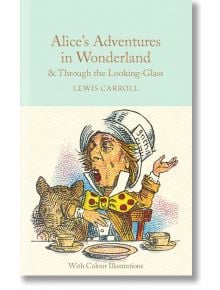 На корицата на "Приключенията на Алиса в страната на чудесата" и "През огледалото" (Macmillan Collector's Library) лудият шапкар е с котка, вдигнала едната си ръка на фона на цветни детайли.