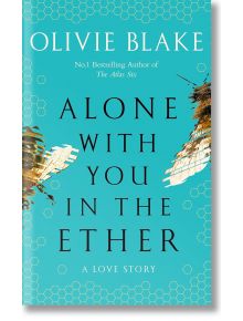 Alone with You in the Ether - Olivie Blake - Жена, Мъж - Pan Macmillan - 9781035012923
