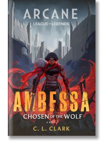 Ambessa: Chosen of the Wolf - C. L. Clark - Жена, Мъж - Little, Brown Book Group - 9780356519845