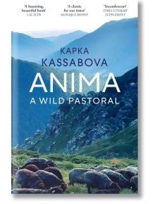 Anima - Капка Касабова, Kapka Kassabova - Жена, Мъж - Penguin Books Ltd - 9781529933413