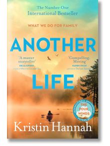 Another Life - Kristin Hannah - Жена, Мъж - Pan Macmillan - 9781035046850