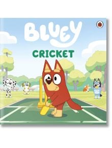 Bluey: Cricket - Bluey - Момиче, Момче - Penguin Books Ltd - 9780241728536