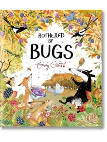 Bothered by Bugs - Emily Gravett - Момиче, Момче - Pan Macmillan - 9781529028072