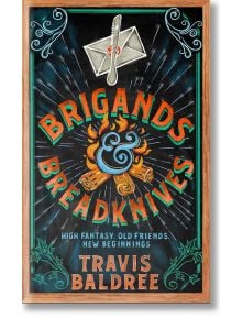 На ярката корица на Brigands and Breadknives от Травис Болдри е изобразен плик, прободен с нож, над горящ огън, с декоративни вълнички и удебелен текст на заглавието.