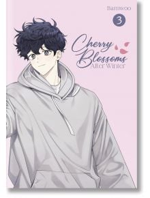 Илюстрация в манга стил на млад мъж с вълнообразна тъмна коса, облечен в свободна сива качулка, се появява на бледо розов фон с "Cherry Blossoms after Winter, Vol. 3", вдъхновена от любимата манджа на BL.