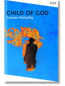 Child of God - Cormac McCarthy - Жена, Мъж - Picador - 9781035039012