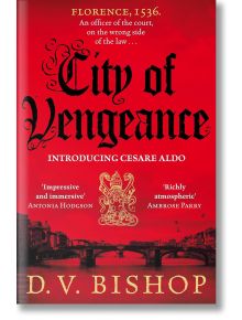 Корица на книгата "Град на отмъщение", исторически трилър с черен и златист текст на червен фон, с ренесансов пейзаж от Флоренция, герб, акценти в рецензиите и споменаване на Чезаре Алдо.