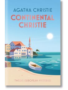 Корица на книгата за Continential Christie: На нея са изобразени пастелни крайбрежни сгради, църква, лодка в тюркоазена вода и ярко слънце над нея. Подзаглавие: Дванадесет европейски мистерии.
