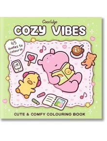 Корицата на книжката за оцветяване Cozy Vibes с очарователни животни като четящ розов хипопотам, жълто пиленце със слушалки, плюшено мече, кафе и сладкиши на пастелен зелен и розов фон със сърца и звезди.