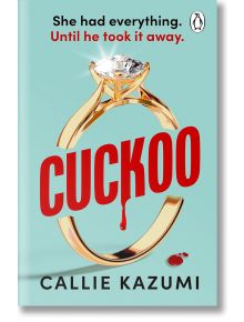 Cuckoo - Callie Kazumi - Жена, Мъж - Penguin Books Ltd - 9781804949757
