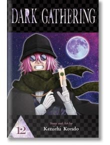 Dark Gathering, Vol. 12 - Kenichi Kondo - 9781974752164