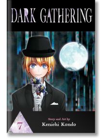 Dark Gathering, Vol. 7 - Kenichi Kondo - Жена, Мъж - Viz Media - 9781974745562