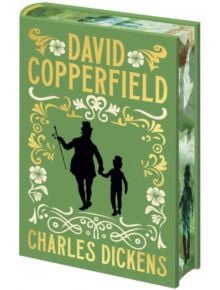 Зелена твърда корица на "Дейвид Копърфийлд" (Arcturus Treasured Classics) със златен декоративен текст и силуети - луксозно подаръчно издание, идеално за любителите на книги.