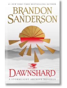 Dawnshard: A Stormlight Archive Novella - Brandon Sanderson, Брандън Сандерсън - Жена, Мъж - Titan Books Ltd - 9781803364674