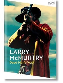 Dead Man's Walk - Larry McMurtry - Жена, Мъж - Pan Macmillan - 9781529099966