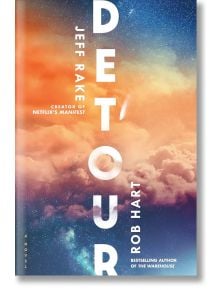 Корицата на книгата Detour (издание за износ) с удебелен бял вертикален текст върху абстрактно синьо-оранжево небе, споменава луната на Сатурн Титан, създателя на Netflix Manifest и автора на The Warehouse. Автори: Джеф Рейк и Роб Харт.