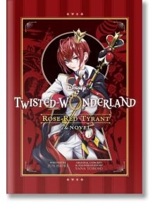 Корица на книгата за Disney Twisted-Wonderland: На корицата е изобразен червенокос герой в аниме стил, облечен в бял костюм с червени и златни акценти, който държи скиптър на богато украсен червен фон.