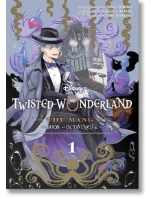 Disney Twisted-Wonderland: The Manga - Book of Octavinelle, Vol. 1 - Yana Toboso - Момиче - Viz Media - 9781974755837