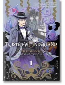 Disney Twisted-Wonderland: The Manga - Book of Octavinelle , Vol. 1 - Yana Toboso - Момче - Viz Media - 9781974755837