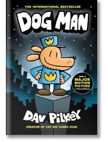 Dog Man, Book 1 - Dav Pilkey, Дейв Пилки - Момиче, Момче - Scholastic Inc. - 9781338741032